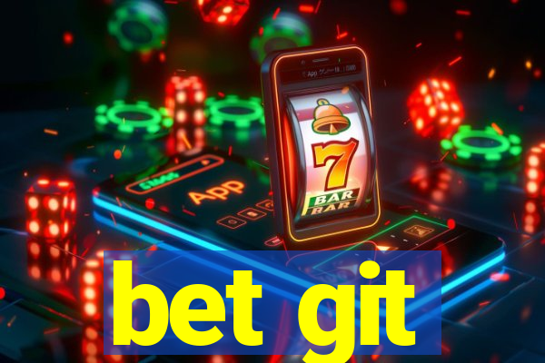 bet git